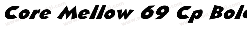 Core Mellow 69 Cp Bold Italic字体转换